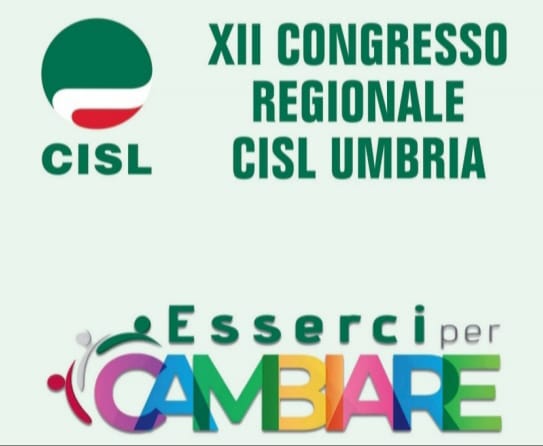 Esserci per cambiare: a Perugia il 24 e 25 marzo il Congresso Regionale della Cisl Umbria
